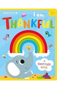 I am Thankful (Heartfelt - Felt Board Book)