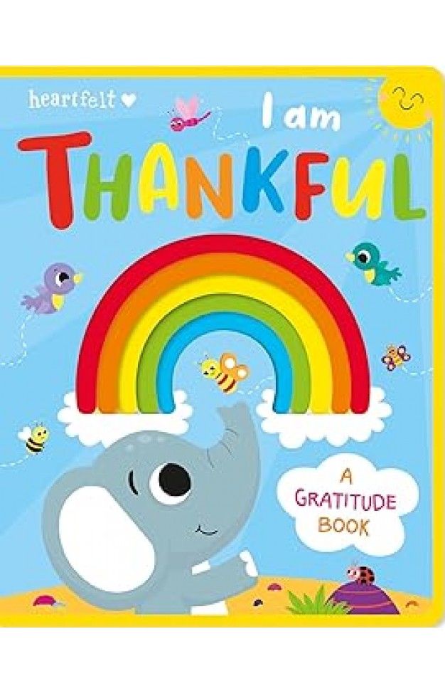 I am Thankful (Heartfelt - Felt Board Book)