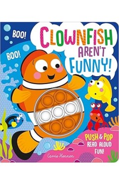 Clownfish Aren't Funny! Push Pop Bubble Books