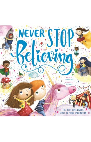 Never Stop Believing (Children's Picture Book)