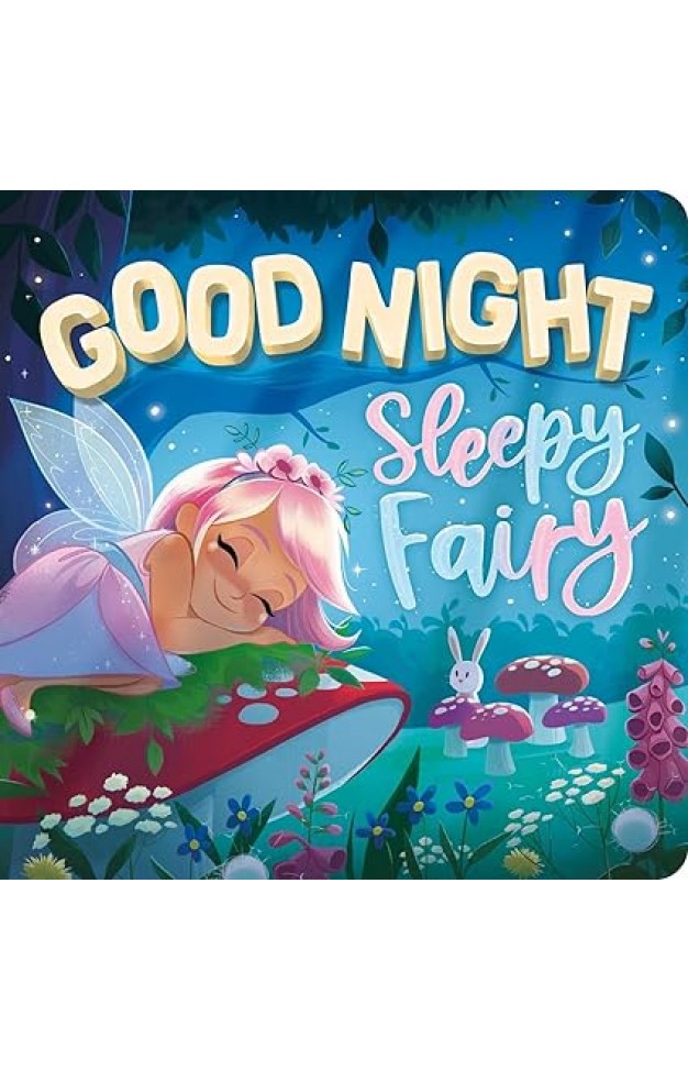 Goodnight, Sleepy Fairy