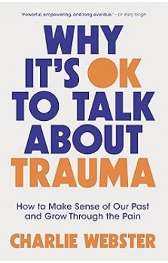 Why It's OK to Talk About Trauma