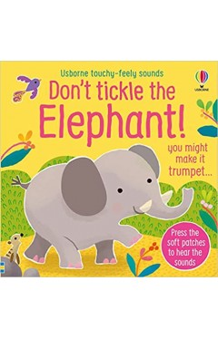 Don't Tickle the Elephant!