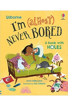 I'm Almost Never Bored