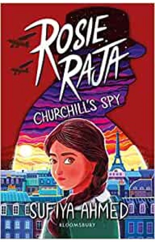Rosie Raja: Churchill s Spy