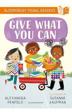 Give What You Can: a Bloomsbury Young Reader
