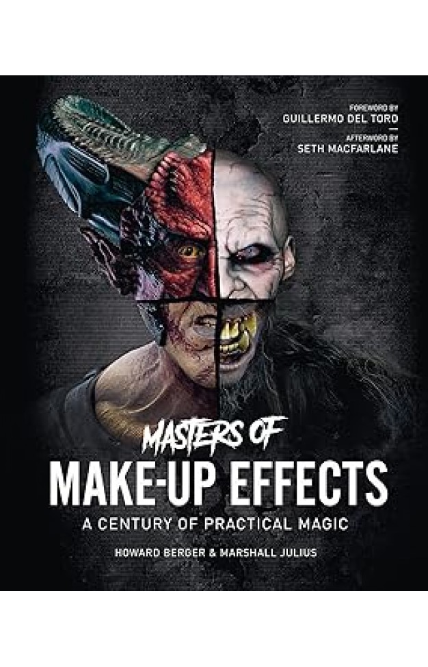 Masters of Make-Up Effects: A Century of Practical Magic (Hollywood Monsters)