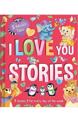 5 MINUTE TALES: I Love You Stories