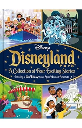 Disney Disneyland Park A Collection of Four Exciting Stories