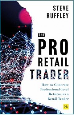 The Pro Retail Trader: How to Generate Professional-level Returns as a Retail Trader