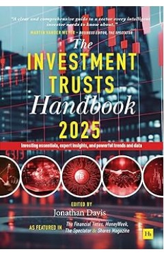 The Investment Trusts Handbook 2025: Investing essentials, expert insights and powerful trends and data 