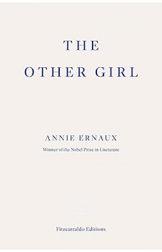 The Other Girl: by Annie Ernaux