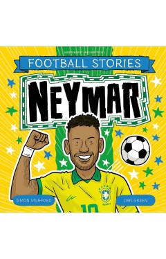 Football Stories: Football Stories 6: Neymar