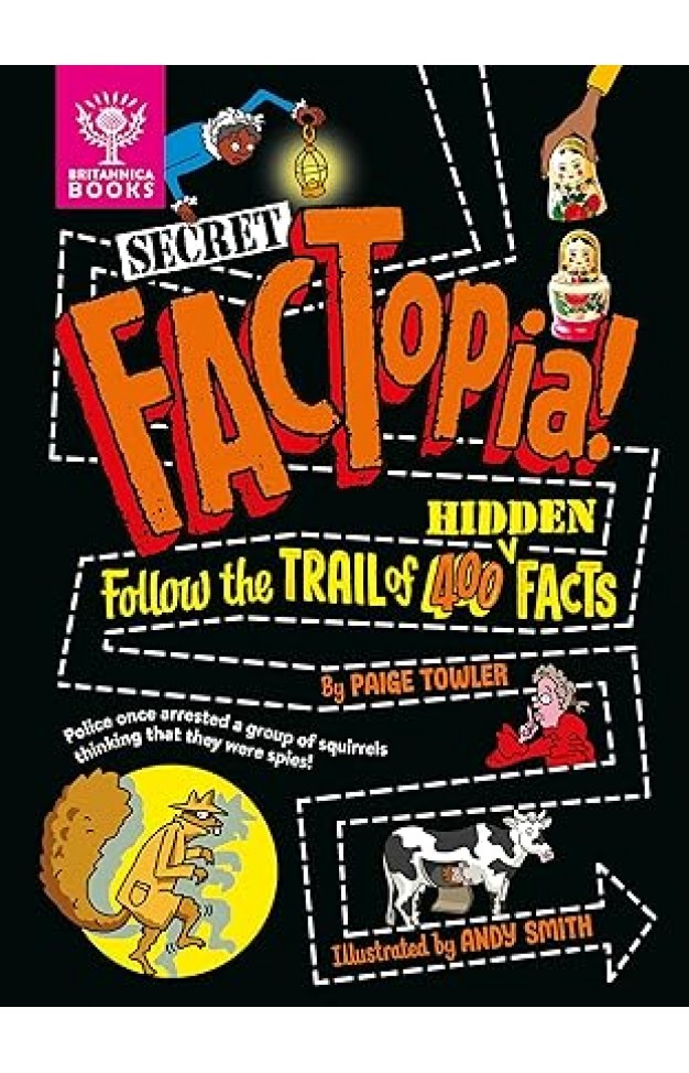 Secret FACTopia  Follow the Trail of 400 Hidden Facts