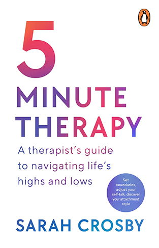 5 Minute Therapy: A Therapists Guide to Navigating Lifes Highs and Lows