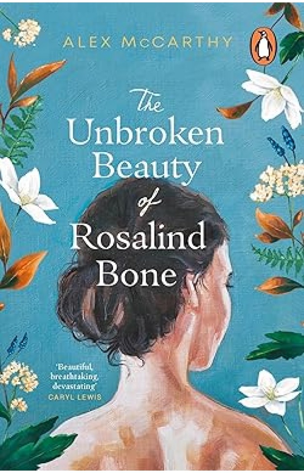 The Unbroken Beauty of Rosalind Bone