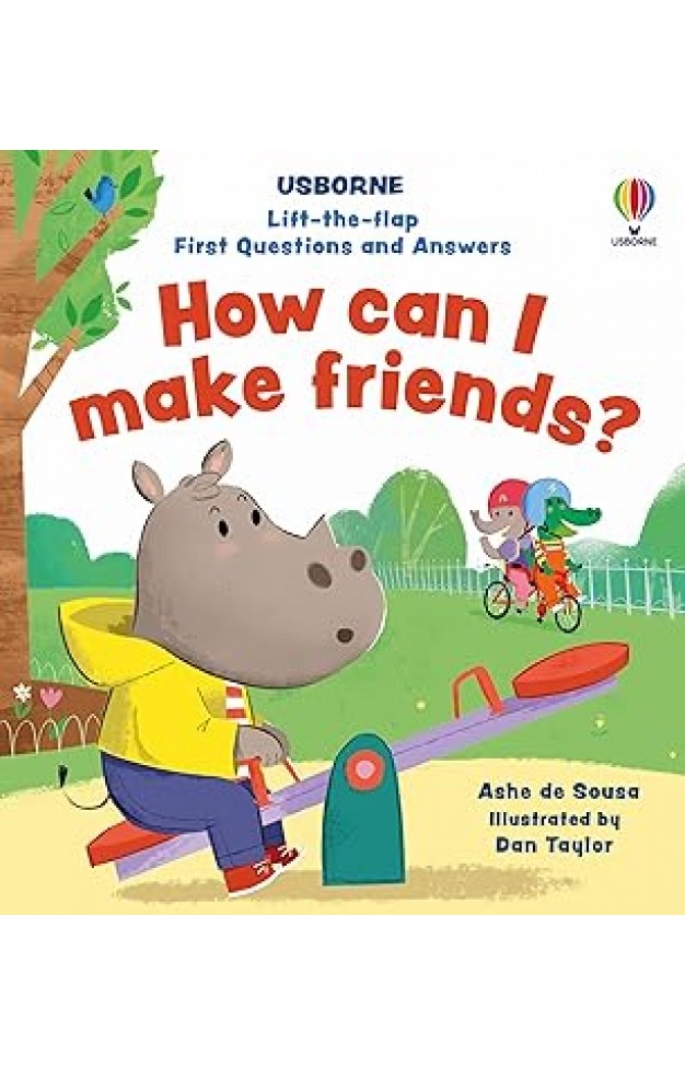 Lift-the-flap First Questions and Answers How can I make friends?
