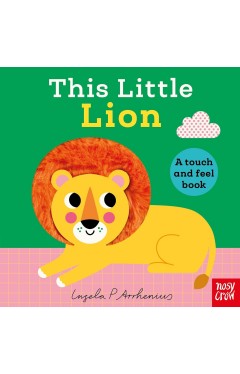 This Little Lion: A Touch and Feel Book