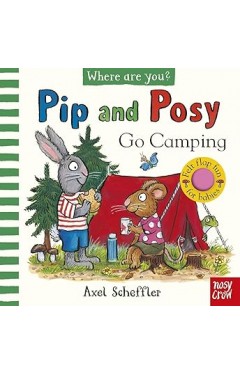Pip and Posy, Where Are You? Go Camping (A Felt Flaps Book) (Pip and Posy