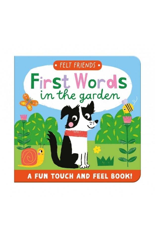 First Words in the Garden Felt Friends  