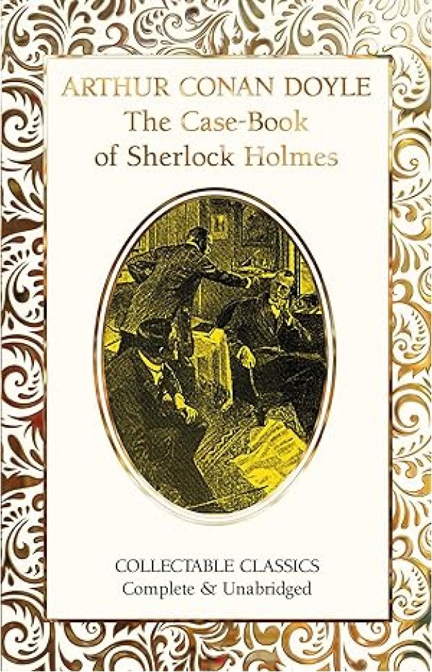 The Case-Book of Sherlock Holmes