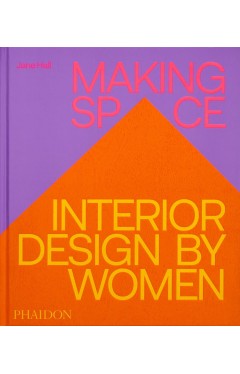 Making Space: Interior Design by Women