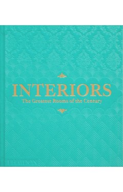 Interiors: The Greatest Rooms of the Century