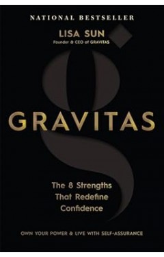 Gravitas - The 8 Strengths That Redefine Confidence