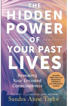 The Hidden Power of Your Past Lives