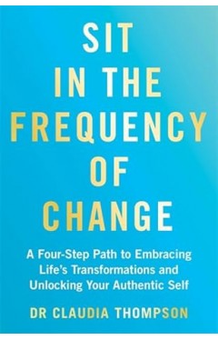 Sit in the Frequency of Change
