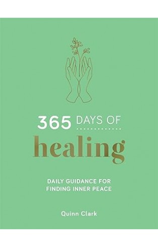 365 Days of Healing - Daily Guidance for Finding Inner Peace