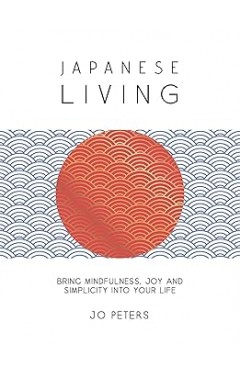 Japanese Living: Bring Mindfulness