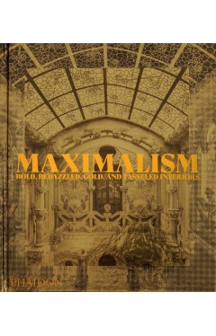 Maximalism: Bold, Bedazzled, Gold, and Tasseled Interiors