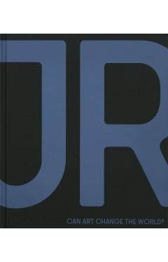 JR: Can Art Change the World?