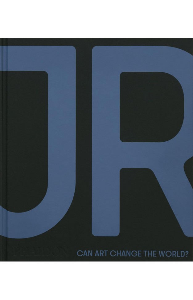 JR: Can Art Change the World?