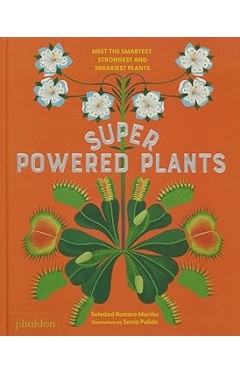 Superpowered Plants - Meet the Smartest, Strongest, and Sneakiest Plants