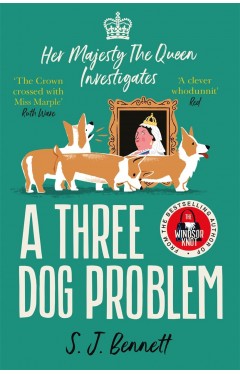 A Three Dog Problem: The Queen investigates a murder at Buckingham Palace