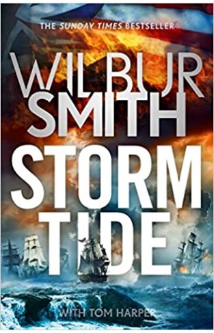 Storm Tide - The Landmark 50th Global Bestseller from the One and Only Master of Historical Adventure, Wilbur Smith