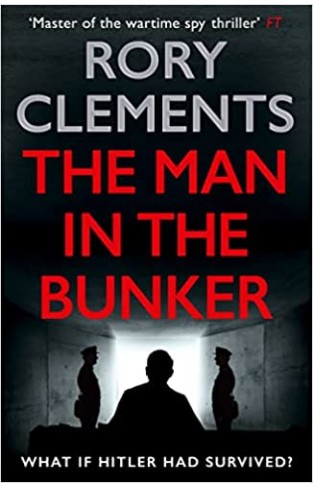 The Man in the Bunker: The new 2022 bestseller from the master of the wartime spy thriller