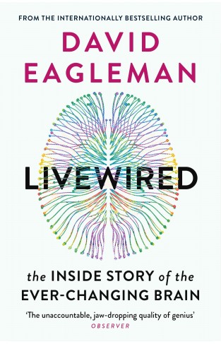 Livewired: The Inside Story of the Ever-Changing Brain