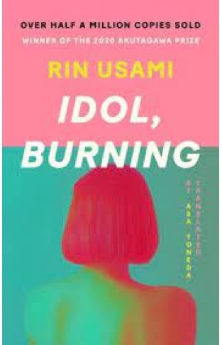 Idol, Burning