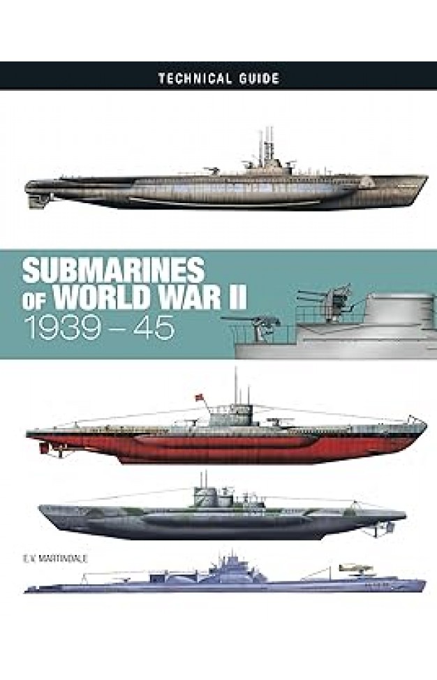 Submarines of World War II (Technical Guides): 1939-45