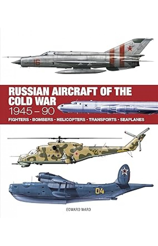Russian Aircraft of the Cold War (Technical Guides) 