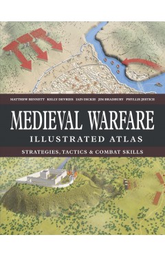 Medieval Warfare Illustrated Atlas