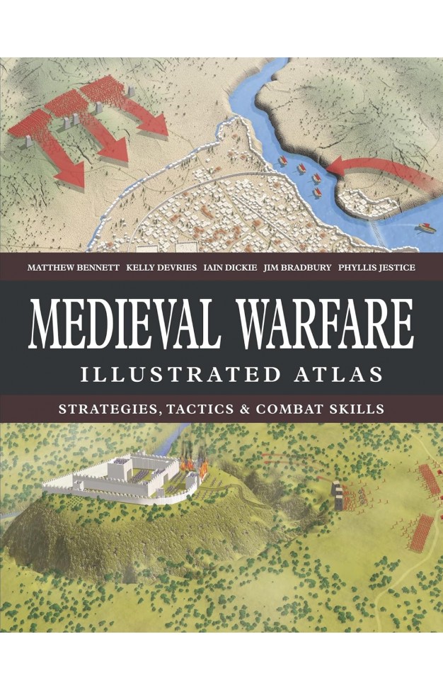 Medieval Warfare Illustrated Atlas