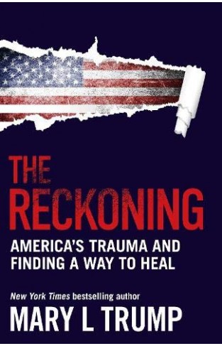 The Reckoning: America s Trauma and Finding a Way to Heal