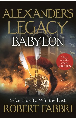 Babylon: 'Truly epic' Conn Iggulden (Alexander's Legacy)