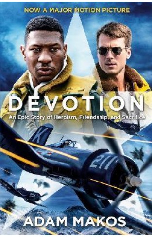 DEVOTION - An Epic Story of Heroism, Brotherhood and Sacrifice