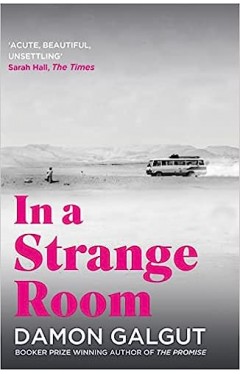 In a Strange Room - Shortlisted for the Man Booker Prize 2010
