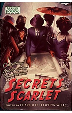 Secrets in Scarlet - An Arkham Horror Anthology
